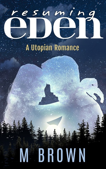 Resuming Eden: A Utopian Romance